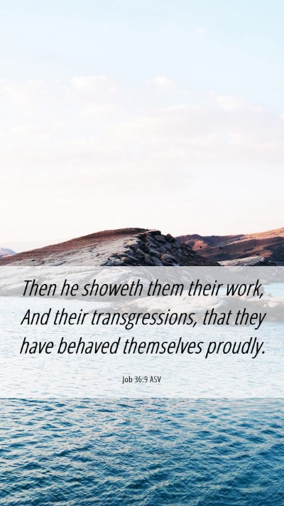Picture 06 - Job 36:9 ASV Mobile Phone Wallpaper - Then he showeth them their work, And their - Mobile Bible Verse Wallpaper