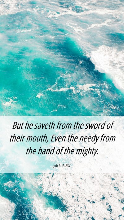 Picture 06 - Job 5:15 ASV Mobile Phone Wallpaper - But he saveth from the sword of their mouth, Even - Mobile Bible Verse Wallpaper