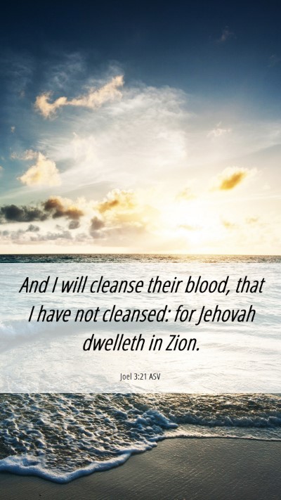 Picture 06 - Joel 3:21 ASV Mobile Phone Wallpaper - And I will cleanse their blood, that I have not - Mobile Bible Verse Wallpaper