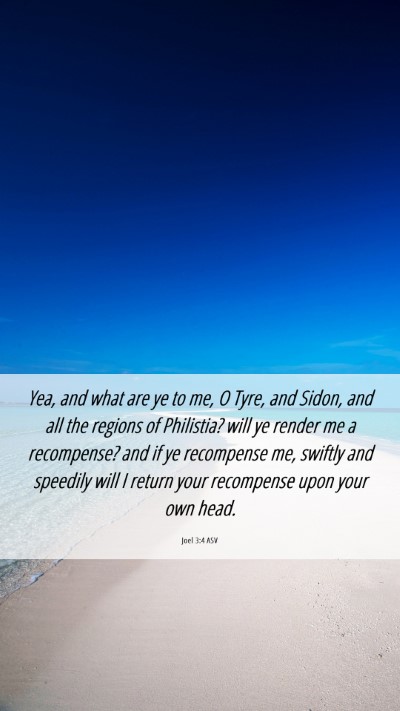 Picture 06 - Joel 3:4 ASV Mobile Phone Wallpaper - Yea, and what are ye to me, O Tyre, and Sidon, - Mobile Bible Verse Wallpaper