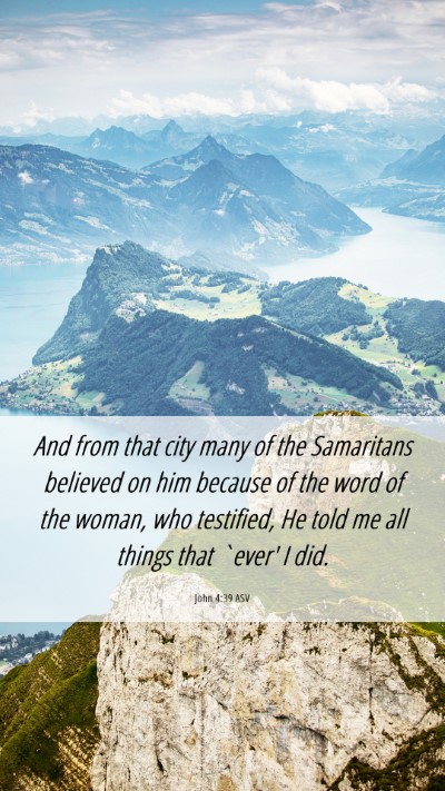 Picture 06 - John 4:39 ASV Mobile Phone Wallpaper - And from that city many of the Samaritans - Mobile Bible Verse Wallpaper