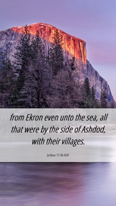 Picture 06 - Joshua 15:46 ASV Mobile Phone Wallpaper - from Ekron even unto the sea, all that were by - Mobile Bible Verse Wallpaper