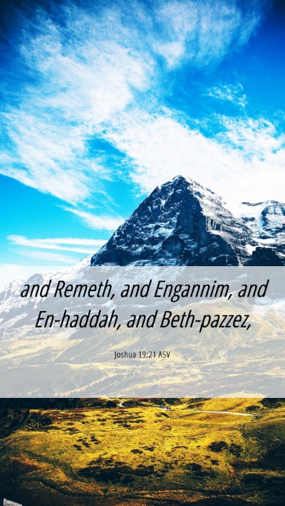 Picture 06 - Joshua 19:21 ASV Mobile Phone Wallpaper - and Remeth, and Engannim, and En-haddah, and - Mobile Bible Verse Wallpaper