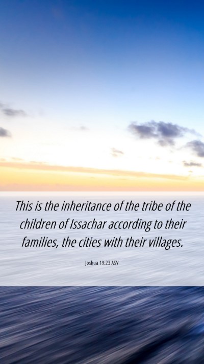 Picture 06 - Joshua 19:23 ASV Mobile Phone Wallpaper - This is the inheritance of the tribe of the - Mobile Bible Verse Wallpaper
