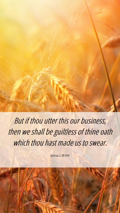 Picture 06 - Joshua 2:20 ASV Mobile Phone Wallpaper - But if thou utter this our business, then we - Mobile Bible Verse Wallpaper