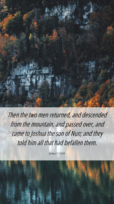 Picture 06 - Joshua 2:23 ASV Mobile Phone Wallpaper - Then the two men returned, and descended from the - Mobile Bible Verse Wallpaper