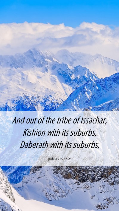 Picture 06 - Joshua 21:28 ASV Mobile Phone Wallpaper - And out of the tribe of Issachar, Kishion with - Mobile Bible Verse Wallpaper