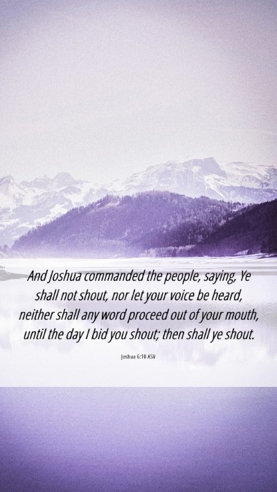 Picture 06 - Joshua 6:10 ASV Mobile Phone Wallpaper - And Joshua commanded the people, saying, Ye shall - Mobile Bible Verse Wallpaper
