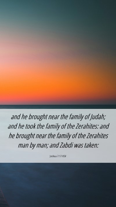Picture 06 - Joshua 7:17 ASV Mobile Phone Wallpaper - and he brought near the family of Judah; and he - Mobile Bible Verse Wallpaper