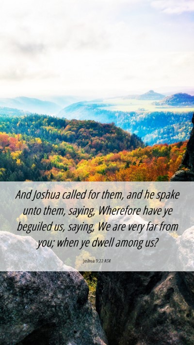 Picture 06 - Joshua 9:22 ASV Mobile Phone Wallpaper - And Joshua called for them, and he spake unto - Mobile Bible Verse Wallpaper