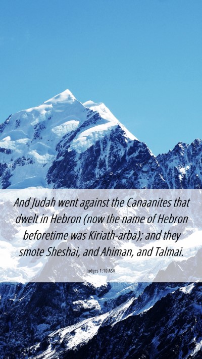 Picture 06 - Judges 1:10 ASV Mobile Phone Wallpaper - And Judah went against the Canaanites that dwelt - Mobile Bible Verse Wallpaper