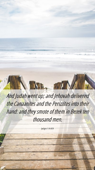 Picture 06 - Judges 1:4 ASV Mobile Phone Wallpaper - And Judah went up; and Jehovah delivered the - Mobile Bible Verse Wallpaper