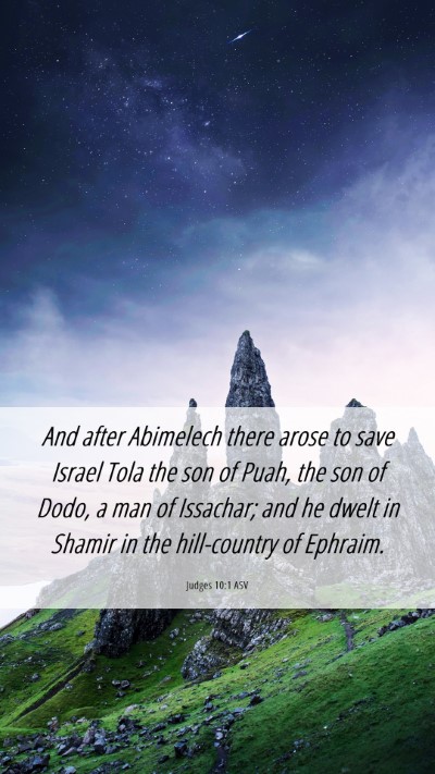 Picture 06 - Judges 10:1 ASV Mobile Phone Wallpaper - And after Abimelech there arose to save Israel - Mobile Bible Verse Wallpaper