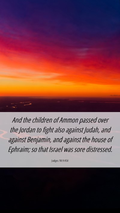 Picture 06 - Judges 10:9 ASV Mobile Phone Wallpaper - And the children of Ammon passed over the Jordan - Mobile Bible Verse Wallpaper