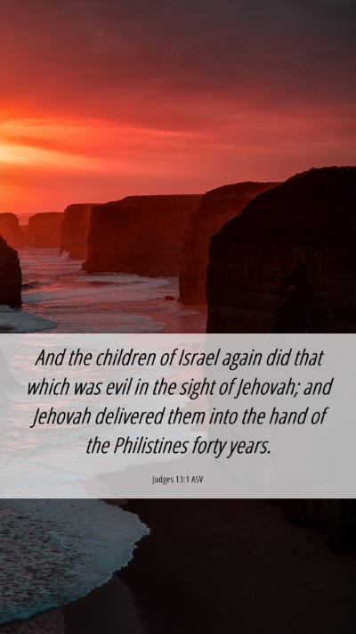 Picture 06 - Judges 13:1 ASV Mobile Phone Wallpaper - And the children of Israel again did that which - Mobile Bible Verse Wallpaper