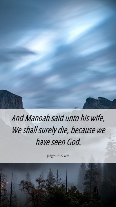 Picture 06 - Judges 13:22 ASV Mobile Phone Wallpaper - And Manoah said unto his wife, We shall surely - Mobile Bible Verse Wallpaper