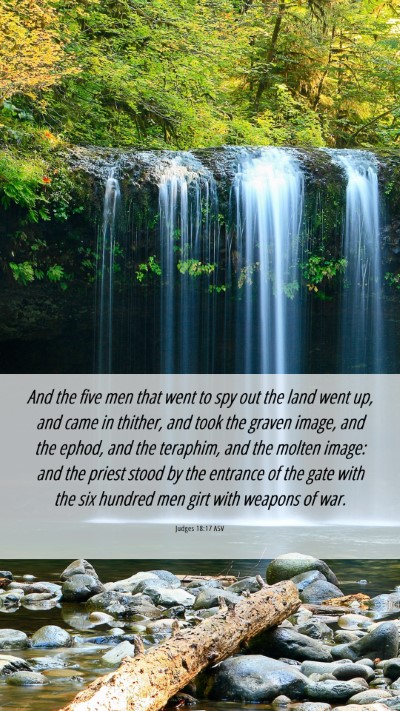 Picture 06 - Judges 18:17 ASV Mobile Phone Wallpaper - And the five men that went to spy out the land - Mobile Bible Verse Wallpaper