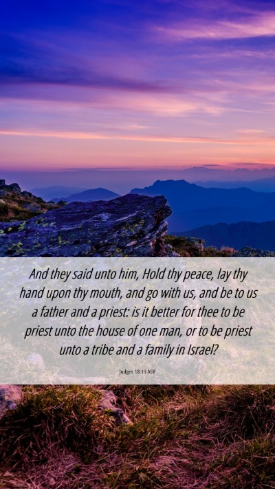 Picture 06 - Judges 18:19 ASV Mobile Phone Wallpaper - And they said unto him, Hold thy peace, lay thy - Mobile Bible Verse Wallpaper