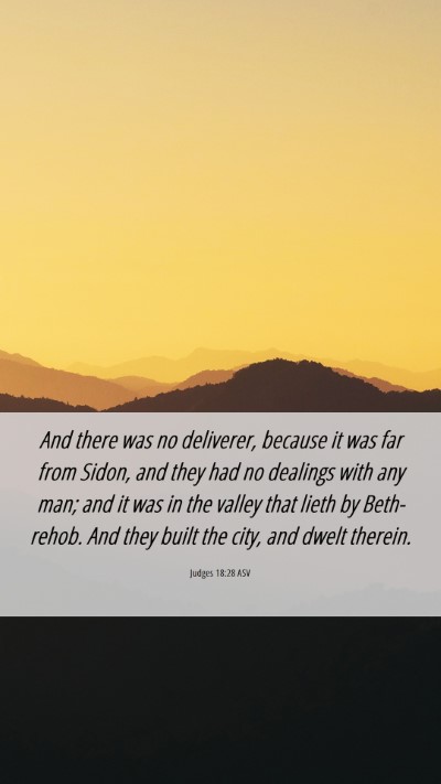 Picture 06 - Judges 18:28 ASV Mobile Phone Wallpaper - And there was no deliverer, because it was far - Mobile Bible Verse Wallpaper