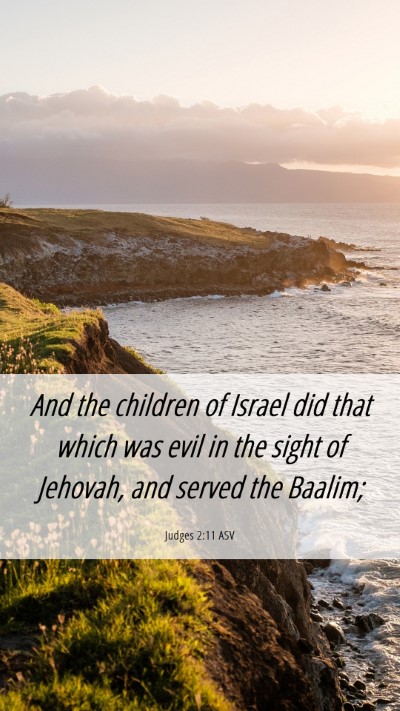 Picture 06 - Judges 2:11 ASV Mobile Phone Wallpaper - And the children of Israel did that which was - Mobile Bible Verse Wallpaper