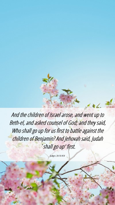 Picture 06 - Judges 20:18 ASV Mobile Phone Wallpaper - And the children of Israel arose, and went up to - Mobile Bible Verse Wallpaper