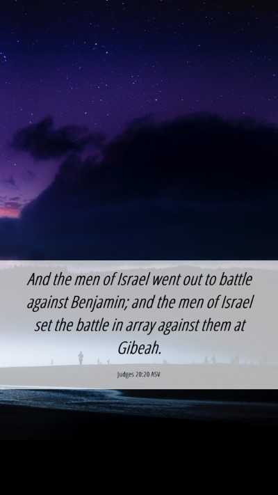Picture 06 - Judges 20:20 ASV Mobile Phone Wallpaper - And the men of Israel went out to battle against - Mobile Bible Verse Wallpaper