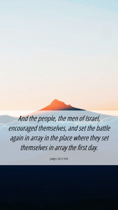 Picture 06 - Judges 20:22 ASV Mobile Phone Wallpaper - And the people, the men of Israel, encouraged - Mobile Bible Verse Wallpaper