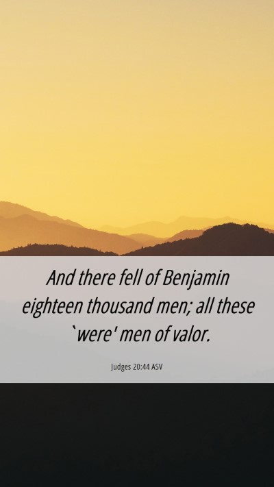 Picture 06 - Judges 20:44 ASV Mobile Phone Wallpaper - And there fell of Benjamin eighteen thousand men; - Mobile Bible Verse Wallpaper
