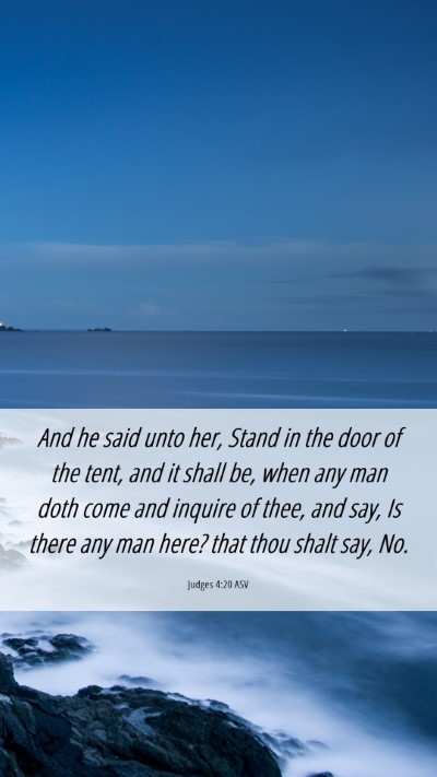 Picture 06 - Judges 4:20 ASV Mobile Phone Wallpaper - And he said unto her, Stand in the door of the - Mobile Bible Verse Wallpaper