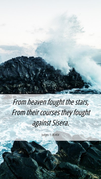 Picture 06 - Judges 5:20 ASV Mobile Phone Wallpaper - From heaven fought the stars, From their courses - Mobile Bible Verse Wallpaper
