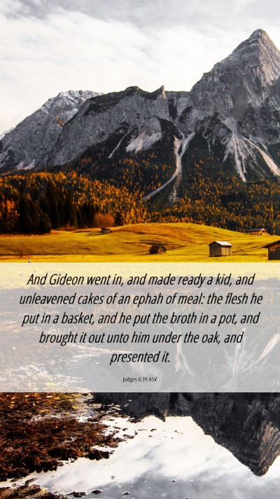Picture 06 - Judges 6:19 ASV Mobile Phone Wallpaper - And Gideon went in, and made ready a kid, and - Mobile Bible Verse Wallpaper