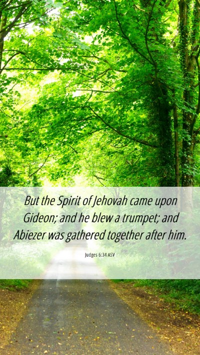 Picture 06 - Judges 6:34 ASV Mobile Phone Wallpaper - But the Spirit of Jehovah came upon Gideon; and - Mobile Bible Verse Wallpaper
