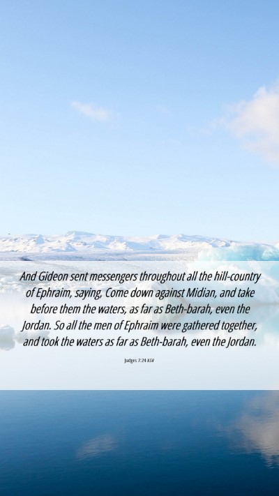 Picture 06 - Judges 7:24 ASV Mobile Phone Wallpaper - And Gideon sent messengers throughout all the - Mobile Bible Verse Wallpaper