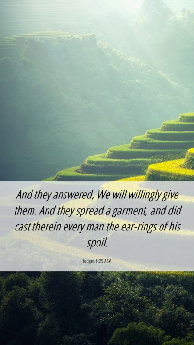 Picture 06 - Judges 8:25 ASV Mobile Phone Wallpaper - And they answered, We will willingly give them. - Mobile Bible Verse Wallpaper