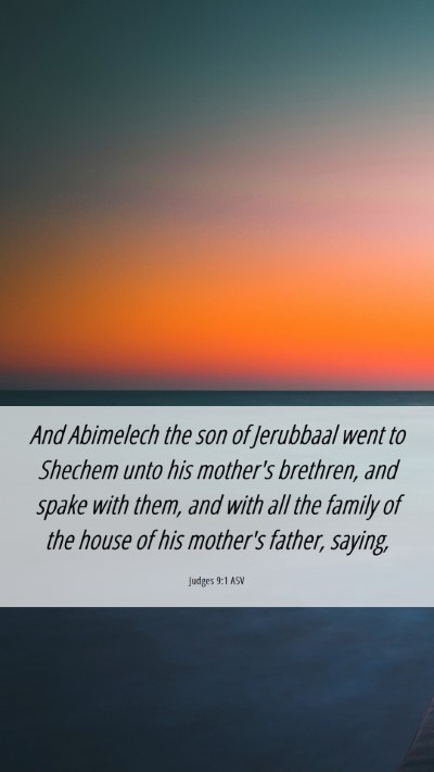 Picture 06 - Judges 9:1 ASV Mobile Phone Wallpaper - And Abimelech the son of Jerubbaal went to - Mobile Bible Verse Wallpaper