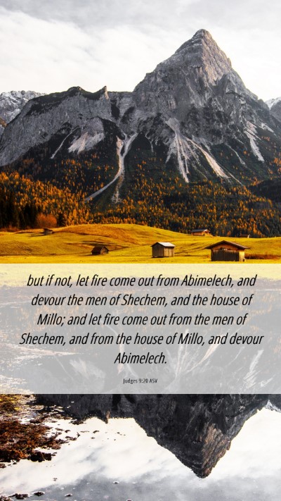 Picture 06 - Judges 9:20 ASV Mobile Phone Wallpaper - but if not, let fire come out from Abimelech, and - Mobile Bible Verse Wallpaper