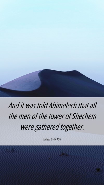 Picture 06 - Judges 9:47 ASV Mobile Phone Wallpaper - And it was told Abimelech that all the men of the - Mobile Bible Verse Wallpaper