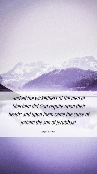 Picture 06 - Judges 9:57 ASV Mobile Phone Wallpaper - and all the wickedness of the men of Shechem did - Mobile Bible Verse Wallpaper