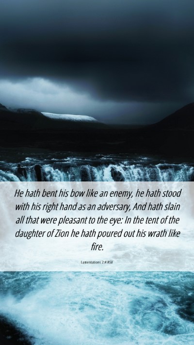 Picture 06 - Lamentations 2:4 ASV Mobile Phone Wallpaper - He hath bent his bow like an enemy, he hath stood - Mobile Bible Verse Wallpaper