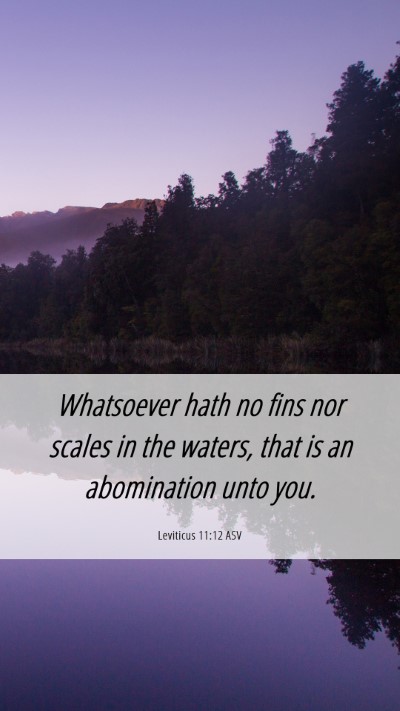 Picture 06 - Leviticus 11:12 ASV Mobile Phone Wallpaper - Whatsoever hath no fins nor scales in the waters, - Mobile Bible Verse Wallpaper