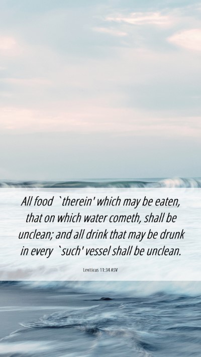 Picture 06 - Leviticus 11:34 ASV Mobile Phone Wallpaper - All food `therein' which may be eaten, that on - Mobile Bible Verse Wallpaper