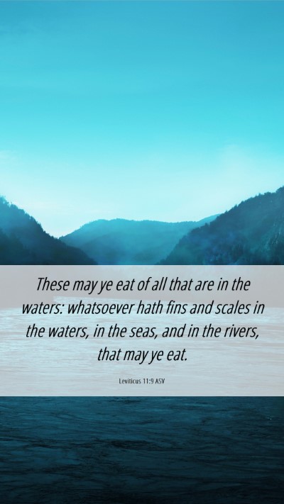 Picture 06 - Leviticus 11:9 ASV Mobile Phone Wallpaper - These may ye eat of all that are in the waters: - Mobile Bible Verse Wallpaper