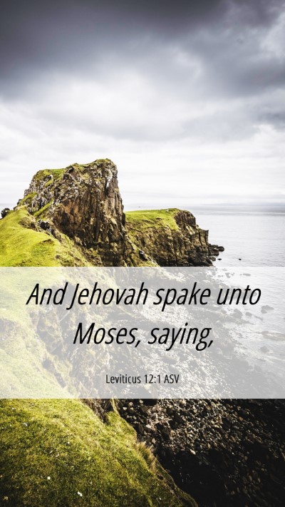 Picture 06 - Leviticus 12:1 ASV Mobile Phone Wallpaper - And Jehovah spake unto Moses, - Mobile Bible Verse Wallpaper