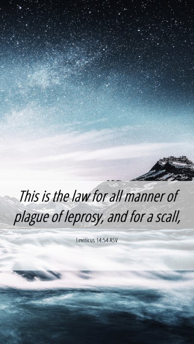 Picture 06 - Leviticus 14:54 ASV Mobile Phone Wallpaper - This is the law for all manner of plague of - Mobile Bible Verse Wallpaper