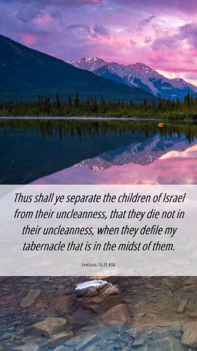 Picture 06 - Leviticus 15:31 ASV Mobile Phone Wallpaper - Thus shall ye separate the children of Israel - Mobile Bible Verse Wallpaper