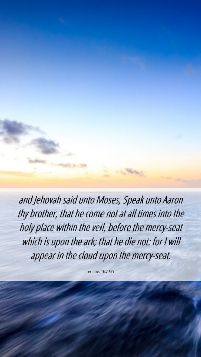 Picture 06 - Leviticus 16:2 ASV Mobile Phone Wallpaper - and Jehovah said unto Moses, Speak unto Aaron thy - Mobile Bible Verse Wallpaper