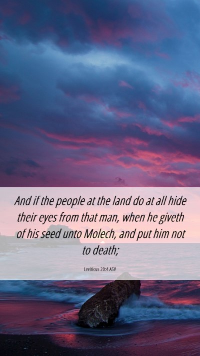 Picture 06 - Leviticus 20:4 ASV Mobile Phone Wallpaper - And if the people at the land do at all hide - Mobile Bible Verse Wallpaper