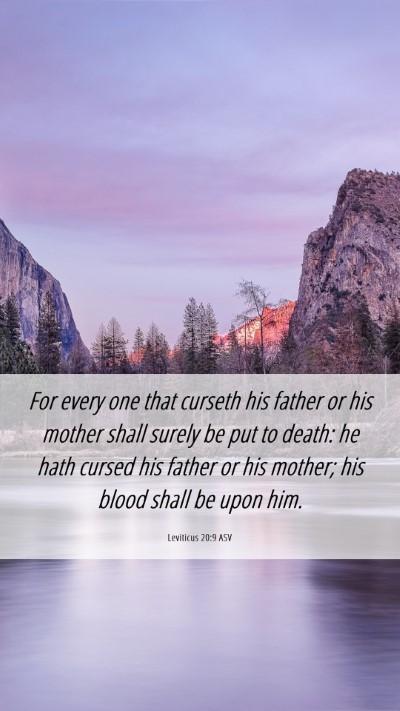 Picture 06 - Leviticus 20:9 ASV Mobile Phone Wallpaper - For every one that curseth his father or his - Mobile Bible Verse Wallpaper