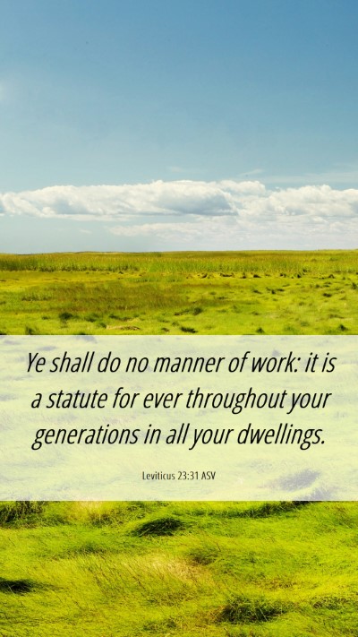 Picture 06 - Leviticus 23:31 ASV Mobile Phone Wallpaper - Ye shall do no manner of work: it is a statute - Mobile Bible Verse Wallpaper