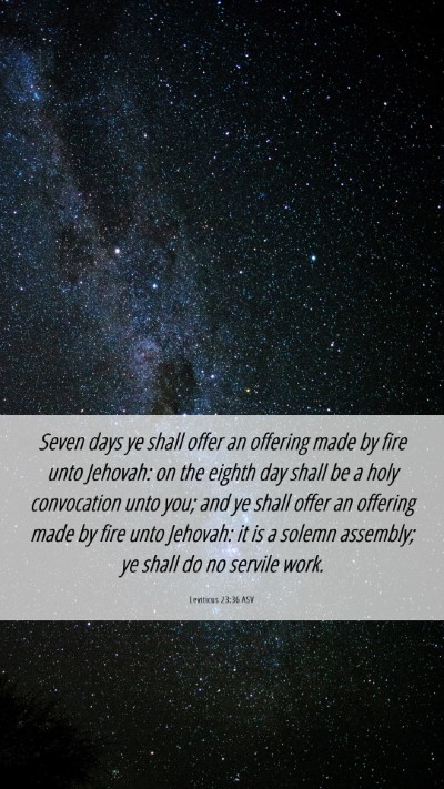 Picture 06 - Leviticus 23:36 ASV Mobile Phone Wallpaper - Seven days ye shall offer an offering made by - Mobile Bible Verse Wallpaper